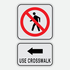 vector no pedestrian sign and use crosswalk sign