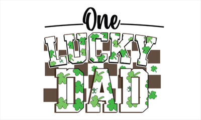 One Lucky Dad St. Patrick's Day Sublimation Design