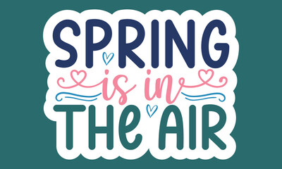 Spring is in the air Sticker Design