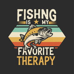 fishing is my favorite therapy t-shirt design, 