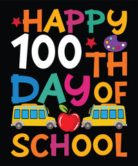 Happy 100th Days Of School Happy 100 days of school shirt print template, Typography design for back to school, 2nd grade, preschool, kindergarten, pre k
