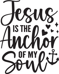 Jesus Is The Anchor of My Soul