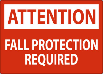 Fototapeta premium Attention Sign, Fall Protection Required