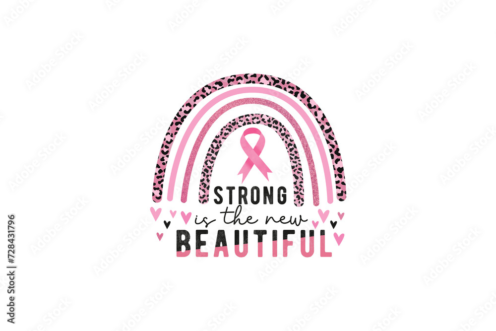 Wall mural Rainbow, Breast Cancer Sublimation T shirt design Strong is the new beautiful