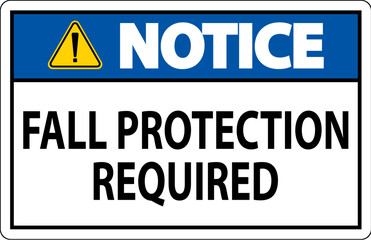Notice Sign, Fall Protection Required