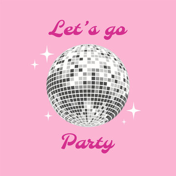 Silver grey disco ball. Glass shiny disco ball. Let's go party. Pink poster. Vector