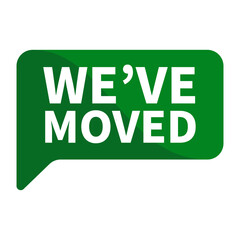 We Have Moved Text In Green Rectangle Shape For New Location Promotion Announcement Information Business Marketing Social Media
