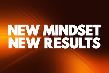 New Mindset New Results quote, concept background