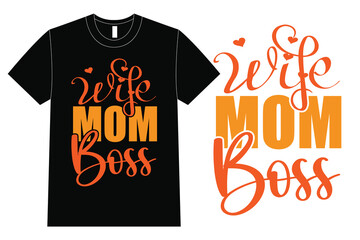 Wife Mom Boss T-Shirt Design