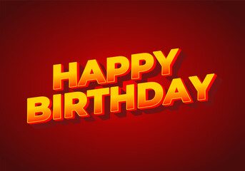 Happy birthday. Text effect in 3D look with eye catching color