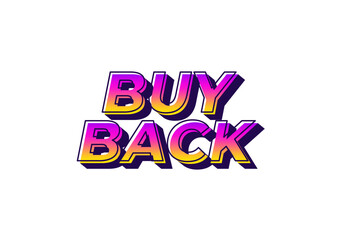 Buy back. Text effect in 3D look with eye catching colors