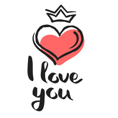 Heart with crown, freehand drawing. I love you lettering. Happy Valentine's Day card, vector illustration isolated on white background.