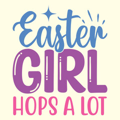 Easter Girl Hops A Lot  t shirt design vector file 