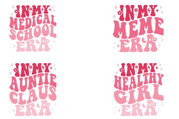 In my medical school era, In My Meme Era, In my auntie claus era, In My Healthy Girl Era retro T-shirt