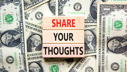 Share your thoughts symbol. Concept words Share your thoughts on beautiful wooden blocks. Dollar...