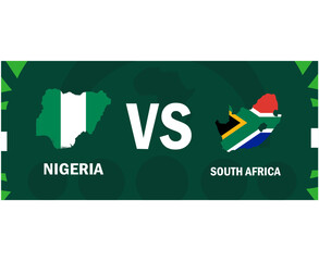 Nigeria And South Africa Match Flags Map African Nations 2023 Emblems Teams Countries African Football Symbol Logo Design Vector Illustration