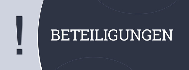 Beteiligungen. Eine blaue Banner Illustration mit weissem Text.