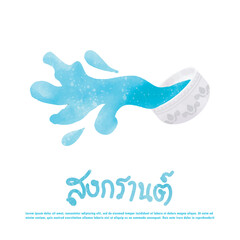 Songkran festival water splashing bowl and flower Thailand Traditional New Year Day Vector Illustration template Thailand travel concept. Translation Songkran