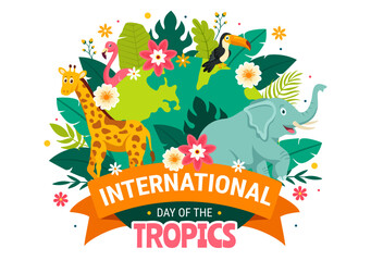 International Day of the Tropics Vector Illustration on 29 June with Animal, Grass and Flower Plants to Preserve Tropic in Nature Flat Background