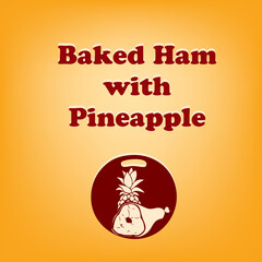 Baked Ham with Pineapple