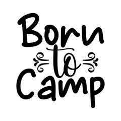 Born to Camp SVG Design