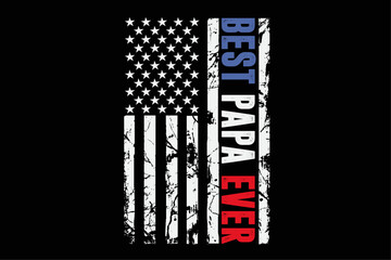 Father's Day Best Papa Ever with US American Flag T-Shirt Design