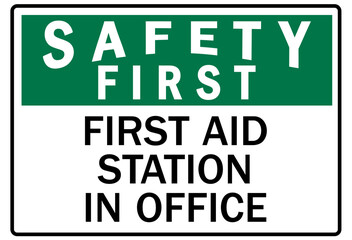 First aid station sign first aid station in office