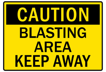 Keep away warning sign blasting area