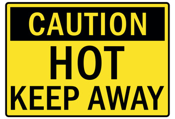 Fototapeta premium Keep away warning sign hot