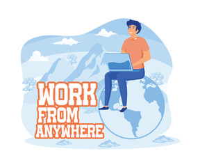 Obraz premium Man sitting on an Earth globe working on his laptop. Lettering with phrase work from anywhere. flat vector modern illustration 