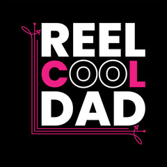 Naklejka premium reel cool dad t shirt design for print, cool dad t shirt design, typography t shirt design print type.