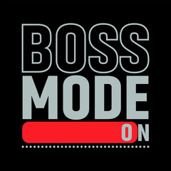 Boss Mode On typography trendy print t shirt design