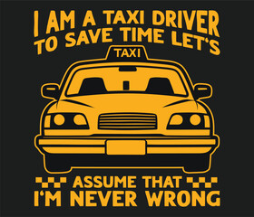 I’m a taxi driver my level trendy typography T-shirt design Print template