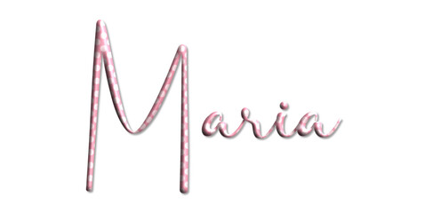 Maria - pink and white - name written - Three-dimensional effect, tubular writing- for websites, greetings, banners, cards, books, t-shirt, sweatshirt, prints, cricut, silhouette, sublimation
 