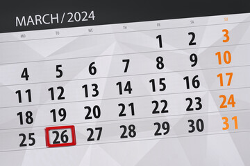 Obraz premium Calendar 2024, deadline, day, month, page, organizer, date, March, tuesday, number 26