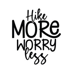 hike more worry less