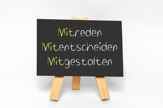 Mitreden, Mitgestalten, Mitentscheiden
