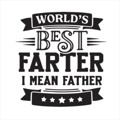Meubelstickers world's best farter i mean father background inspirational positive quotes, motivational, typography, lettering design © Dawson