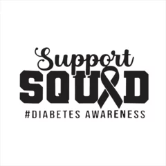 Foto op Canvas support squad diabetes awareness background inspirational positive quotes, motivational, typography, lettering design © Dawson