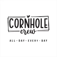 Schilderijen op glas cornhole crew all day every day background inspirational positive quotes, motivational, typography, lettering design © Dawson