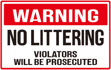 Fototapeta premium Sign in red and white color saying : warning no littering violators will be prosecuted