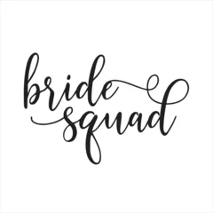 Foto op Canvas bride squad background inspirational positive quotes, motivational, typography, lettering design © Dawson