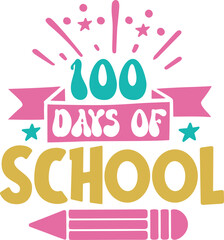 100 Days of School typography design on plain white transparent isolated background for card, shirt, hoodie, sweatshirt, apparel, tag, mug, icon, poster or badge