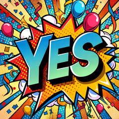 word "YES" in a bold and colorful pop art style, reminiscent of classic comic book art