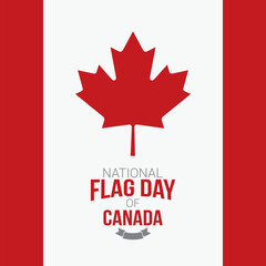 National Flag Day of Canada Vector Illustration. Suitable for greeting card, poster and banner.  Commemorates the official adoption of the Canadian flag, the Maple Leaf flag, in 1965. flat style 