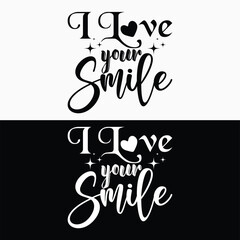 I LOVE YOUR SMILE  SMILE DAY T-SJIRT DESIGN,
