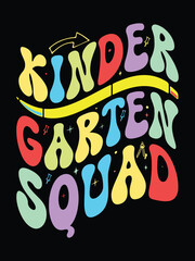 Kinder garten squad, colorful lettering  retro typography motivational groovy vintage t shirt design.