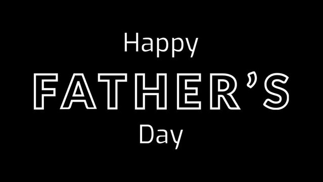 Happy Fathers Day animation with rolling text effect on black and white background. Perfect for Father's Day celebrations around the world.