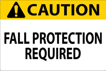 Danger Sign, Fall Protection Required