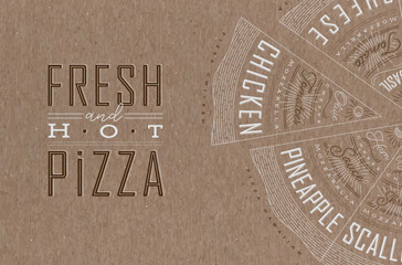 Poster featuring slices of various pizzas, with recipes and names showcased in fresh and hot lettering, drawn on a brown background.